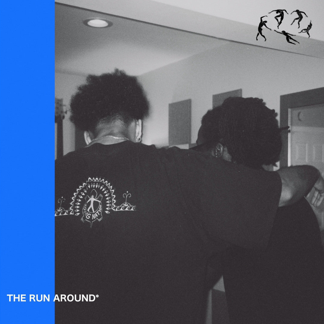 THE RUN AROUND* [W/ AAKHU]